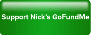 Support Nick's GoFundMe button